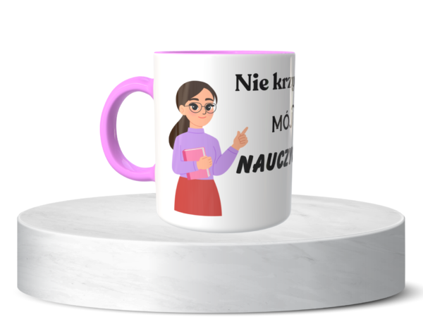 Śmieszny Kubek Niesklasyfikowane - Nie krzyczę to mój ton nauczycielski 2
